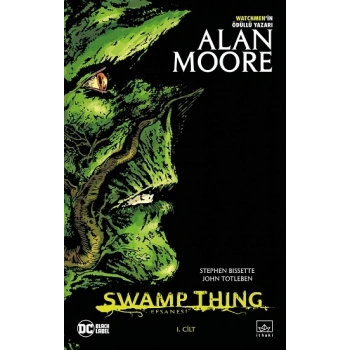 Swamp Thing Efsanesi: 1. Cilt