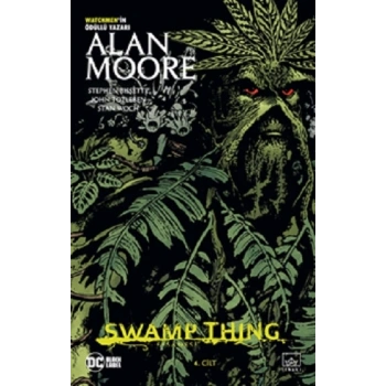 Swamp Thing Efsanesi: 4. Cilt