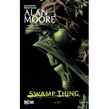 Swamp Thing Efsanesi: 6.Cilt