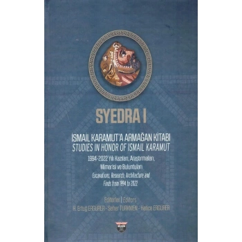 Syedra 1 - İsmail Karamut’a Armağan Kitabı - Studies In Honor Of Ismaıl Karamut (Sıvama Cilt)