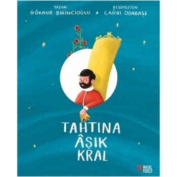 Tahtına Aşık Kral