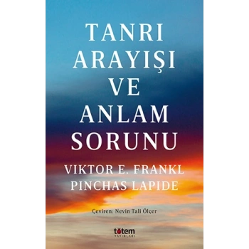 Tanrı Arayışı Ve Anlam Sorunu