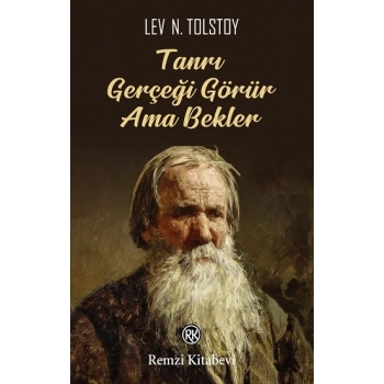 Tanrı Gerçeği Görür Ama Bekler