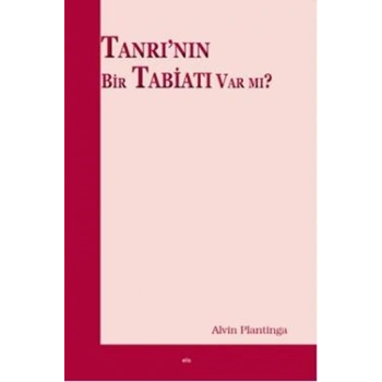 Tanrının Bir Tabiatı Var mı?