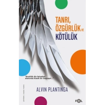 Tanrı, Özgürlük ve Kötülük