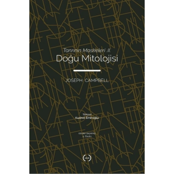 Tanrının Maskeleri II  Doğu Mitolojisi