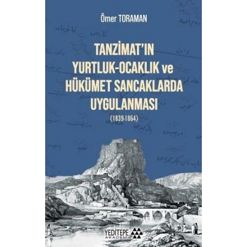 Tanzimatın Yurtluk Ocaklık ve Hükümet Sancaklarda Uygulanması