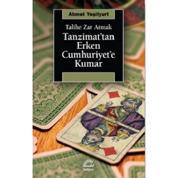 Tanzimat’tan Erken Cumhuriyet’e Kumar