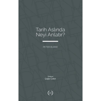 Tarih Aslında Neyi Anlatır?