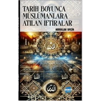 Tarih Boyunca Müslümanlara Atılan İftiralar