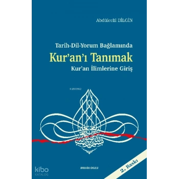 Tarih-Dil-Yorum Bağlamında ;Kur’an’ı Tanımak Kur’an İlimlerine Giriş