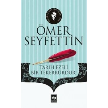 Tarih Ezeli Bir Tekerrürdür!