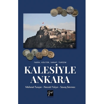 Tarih, Kültür, Sanat, Turizm Kalesiyle Ankara