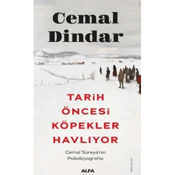 Tarih Öncesi Köpekler Havlıyor