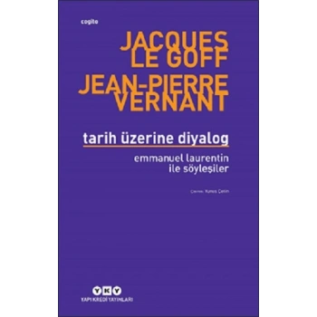 Tarih Üzerine Diyalog / Emmanuel Laurentin ile Söyleşiler