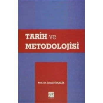 Tarih ve Metodolojisi