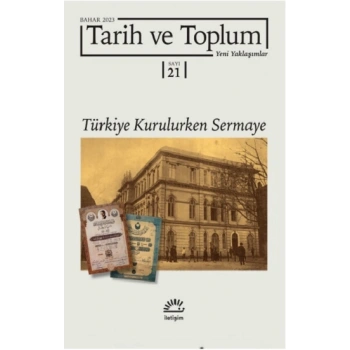 Tarih ve Toplum (Sayı 21) Yeni Yaklaşımlar