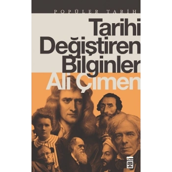 Tarihi Değiştiren Bilginler