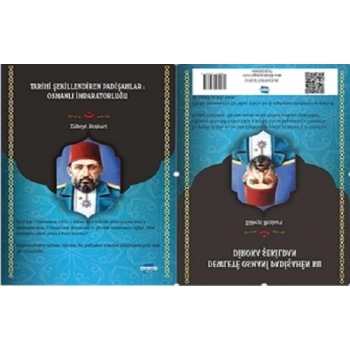 Tarihi Şekillendiren Padişahlar Osmanlı İmparatorluğu & Sultanen ku Diroke Diafirinin: İmparatoriya Osmani