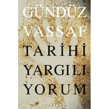 Tarihi Yargılıyorum