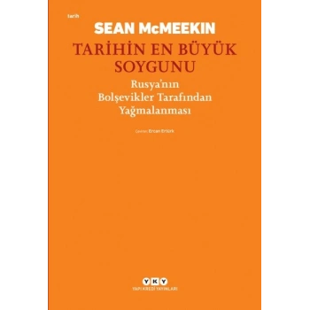 Tarihin En Büyük Soygunu;Rusya’nın Bolşevikler Tarafından Yağmalanması