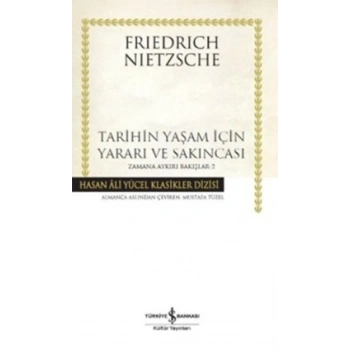 Tarihin Yaşam İçin Yararı ve Sakıncası- Zamana Aykırı Bakışlar