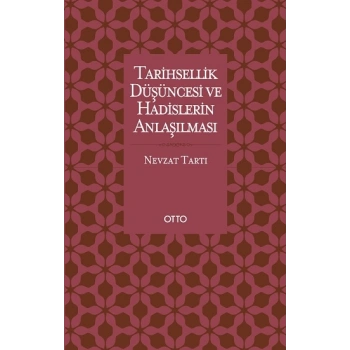 Tarihsellik Düşüncesi ve Hadislerin Anlaşılması