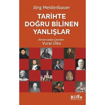 Tarihte Doğru Bilinen Yanlışlar