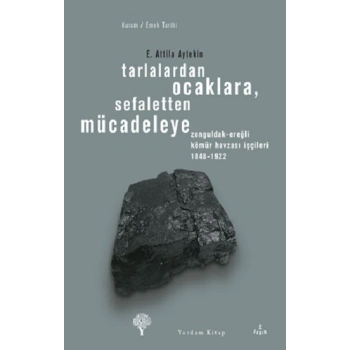 Tarlalardan Ocaklara, Sefaletten Mücadeleye