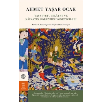 Tasavvuf, Velayet ve Kainatın Görünmez Yöneticileri