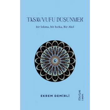 Tasavvufu Düşünmek