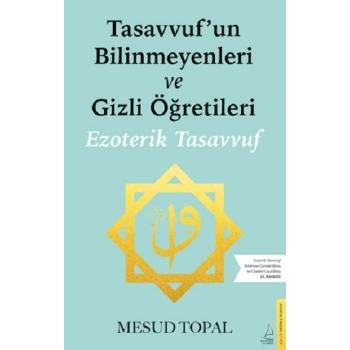 Tasavvufun Bilinmeyenleri ve Gizli Öğretileri