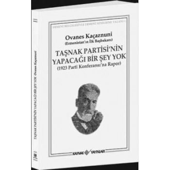 Taşnak Partisi’nin Yapacağı Bir Şey Yok