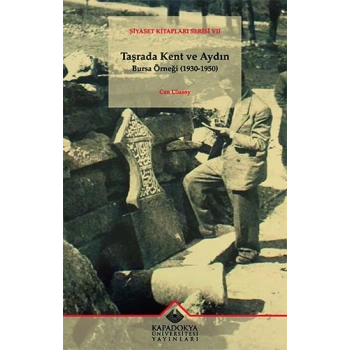 Taşrada Kent ve Aydın Bursa Örneği (1930-1950)