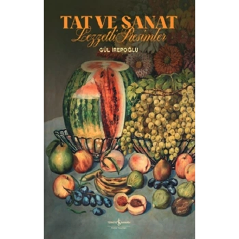 Tat ve Sanat Lezzetli Resimler (Ciltli)