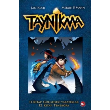 Taynikma - 11. Kitap Gölgedeki Yaratıklar ve 12. Kitap Tenebora (Ciltli)