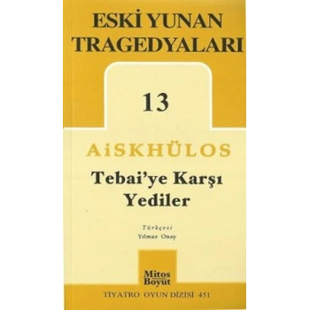 Tebaiye Karşı Yediler - Eski Yunan Tragedyaları 13