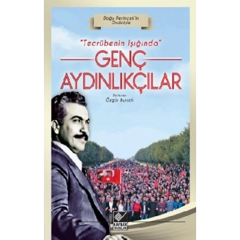 Tecrübenin Işığında Genç Aydınlıkçılar