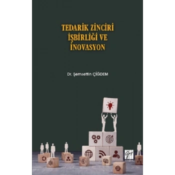 Tedarik Zinciri İşbirliği ve İnovasyon
