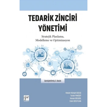 Tedarik Zinciri Yönetimi Stratejik Planlama, Modelleme ve Optimizasyon