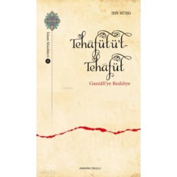 Tehafütüt-Tehafüt - Gazzalî’ye Reddiye