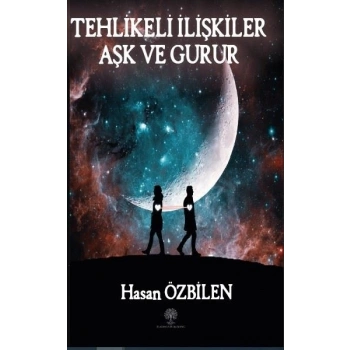 Tehlikeli İlişkiler - Aşk ve Gurur
