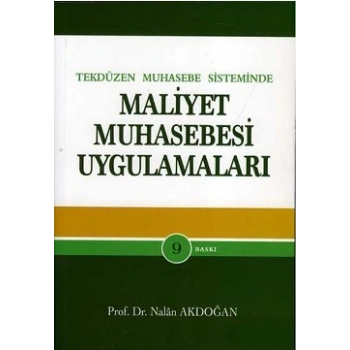 Tek Düzen Muhasebe Sisteminde Maliyet Muhasebesi Uygulamaları