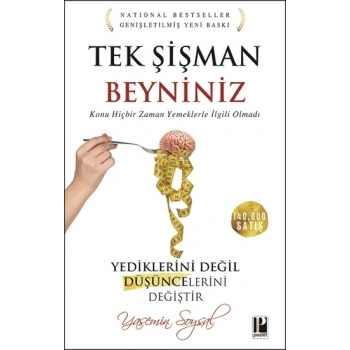 Tek Şişman Beyniniz