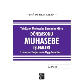 Tekdüzen Muhasebe Sistemine Göre Dönemsonu Muhasebe İşlemleri Envanter Değerleme Uygulamaları