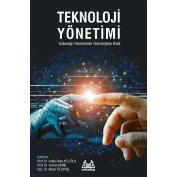 Teknoloji Yönetimi - Geleceği Yönetmede Teknolojinin Rolü