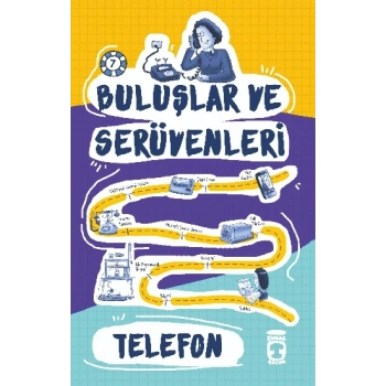 Telefon - Buluşlar ve Serüvenleri