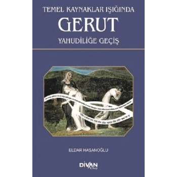 Temel Kaynaklar Işığında Gerut Yahudiliğe Geçiş