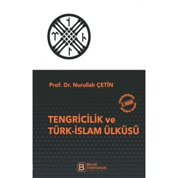 Tengricilik ve Türk-İslam Ülküsü