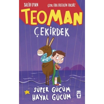 Teoman Çekirdek: Süper Gücüm Hayal Gücüm